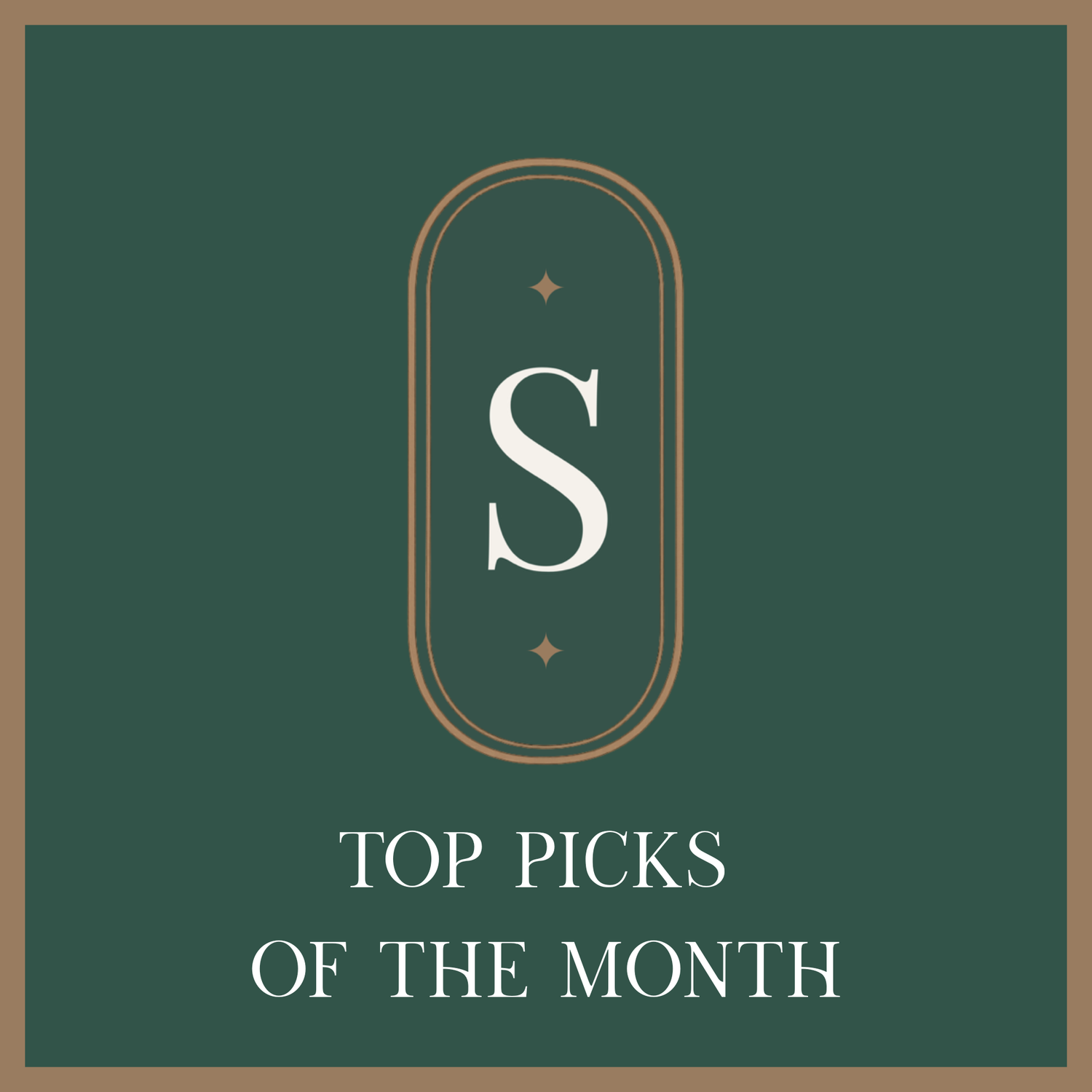 TOP PICKS OF THE MONTH